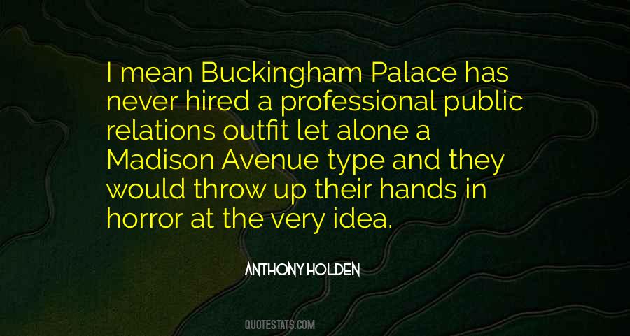 Anthony Holden Quotes #738052