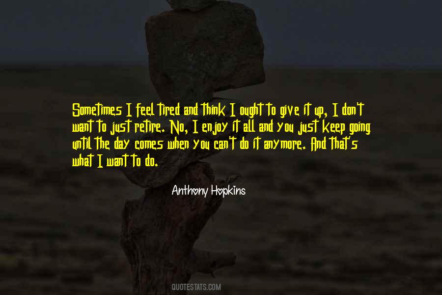 Anthony Hopkins Quotes #1171344