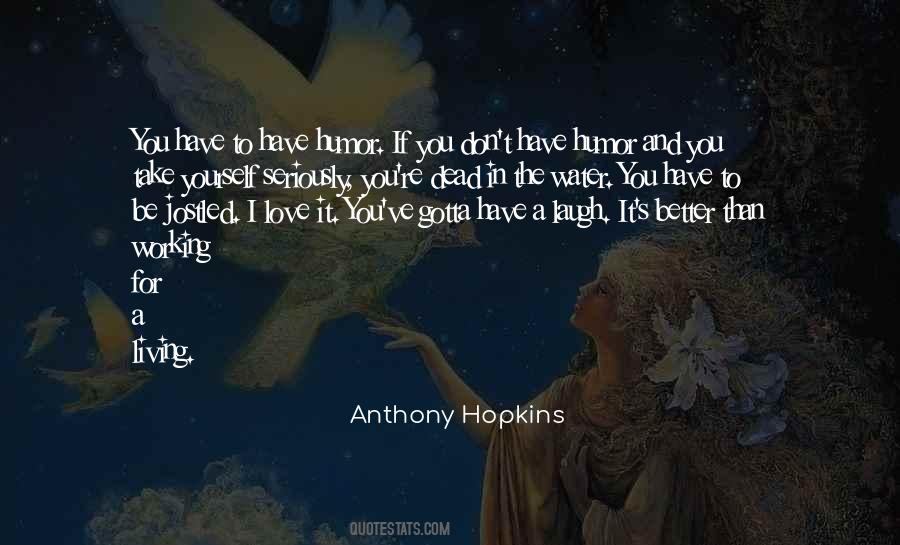 Anthony Hopkins Quotes #1610993
