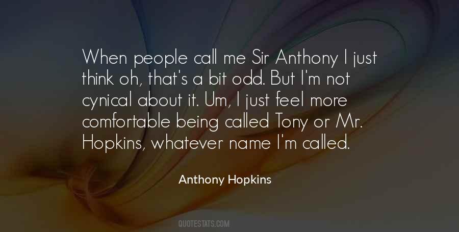 Anthony Hopkins Quotes #1815785