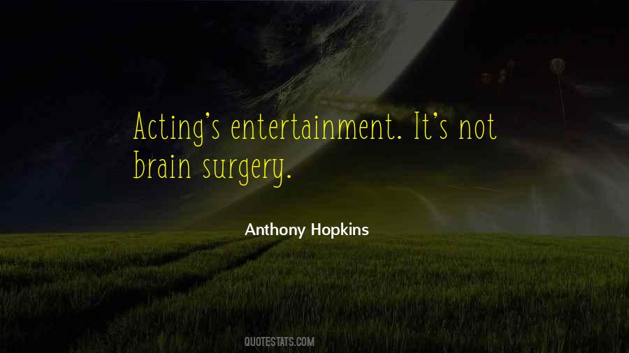 Anthony Hopkins Quotes #264476