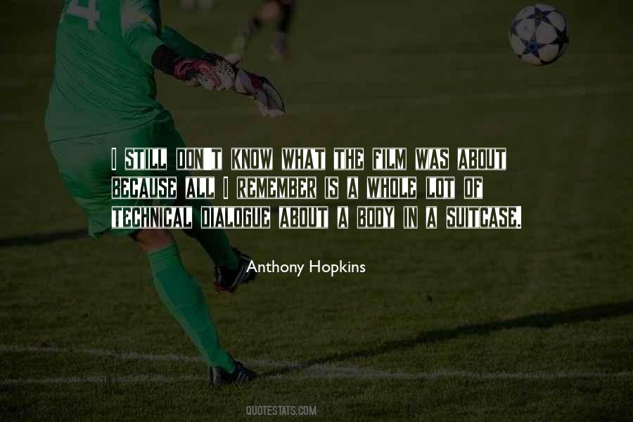 Anthony Hopkins Quotes #637773