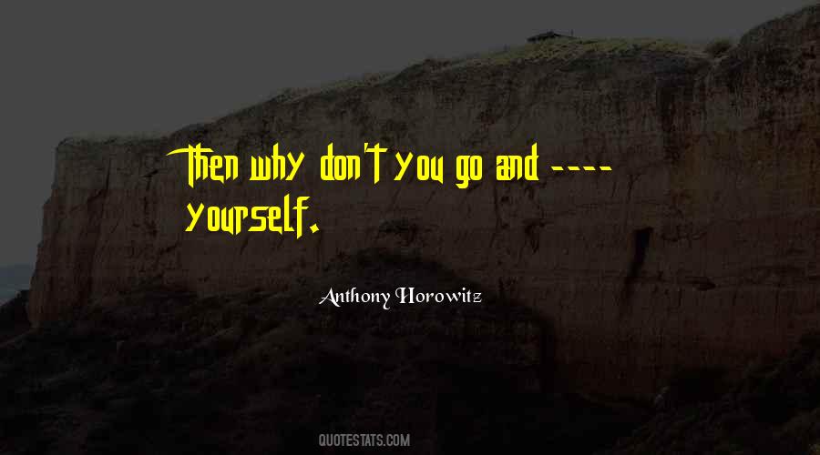 Anthony Horowitz Quotes #1320121