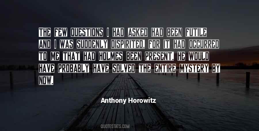 Anthony Horowitz Quotes #1812452