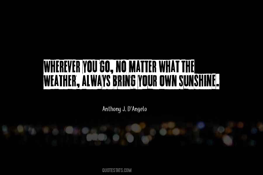 Anthony J. D'Angelo Quotes #1476432
