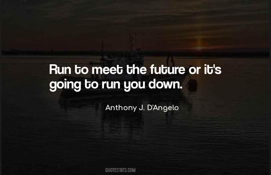 Anthony J. D'Angelo Quotes #1629780