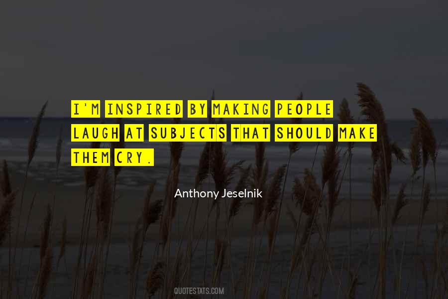 Anthony Jeselnik Quotes #1373609