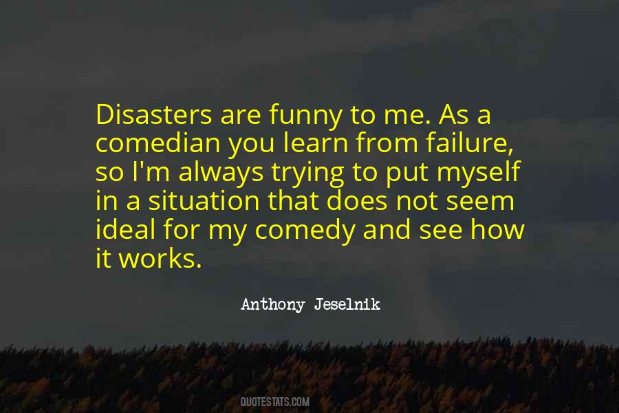 Anthony Jeselnik Quotes #1596139