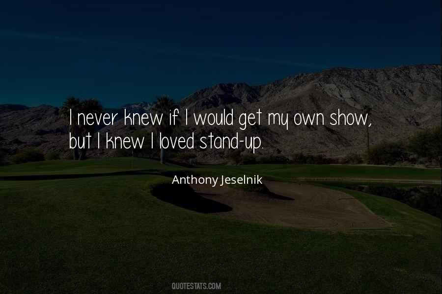 Anthony Jeselnik Quotes #1829262