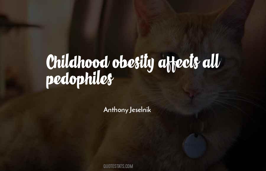 Anthony Jeselnik Quotes #945408