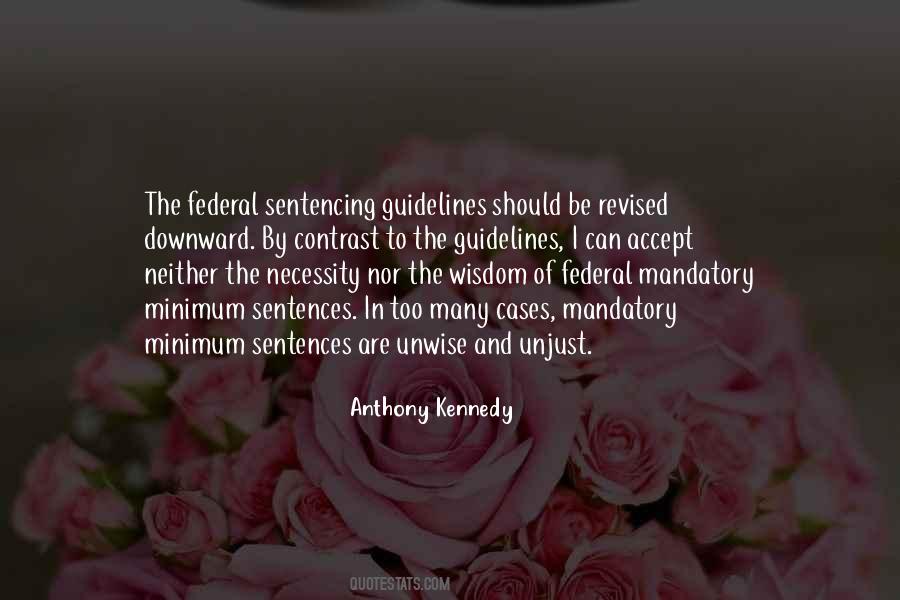 Anthony Kennedy Quotes #1235910