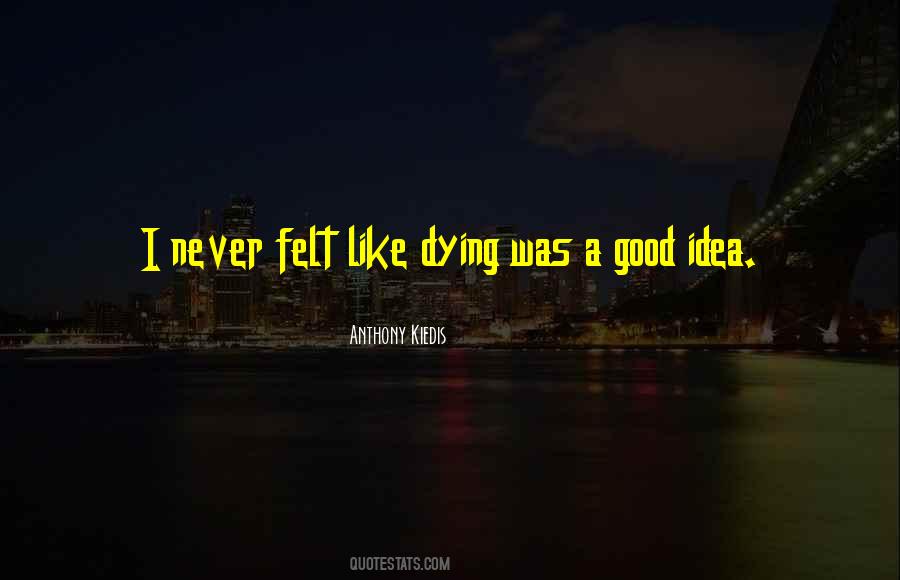 Anthony Kiedis Quotes #1091901