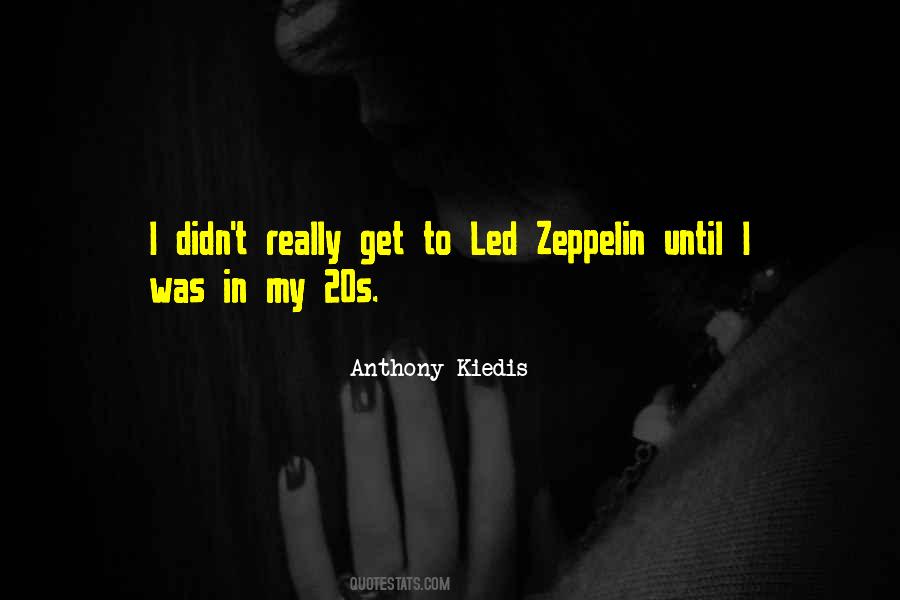 Anthony Kiedis Quotes #1180019