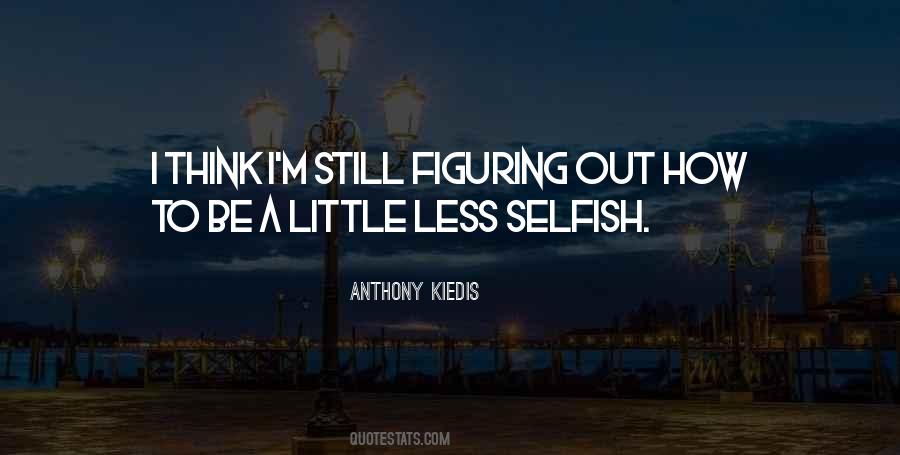 Anthony Kiedis Quotes #1253660