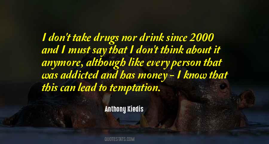 Anthony Kiedis Quotes #1844753