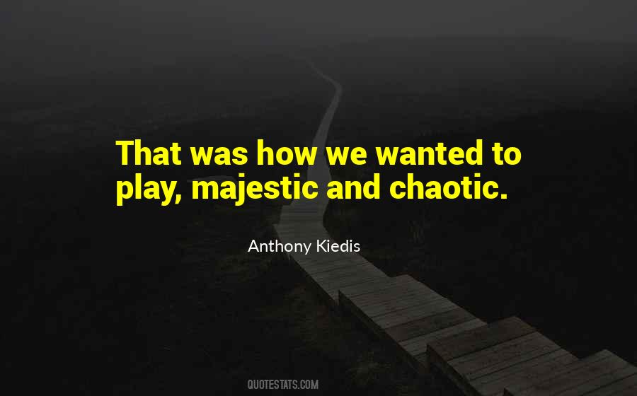 Anthony Kiedis Quotes #1879261