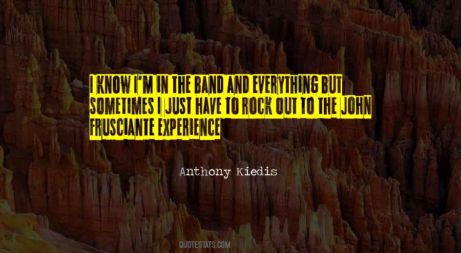 Anthony Kiedis Quotes #332595