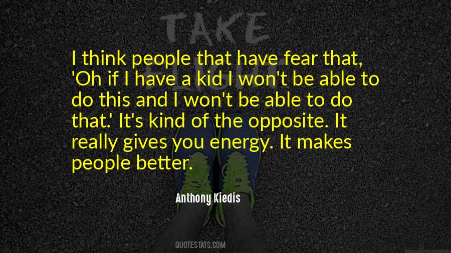 Anthony Kiedis Quotes #562551