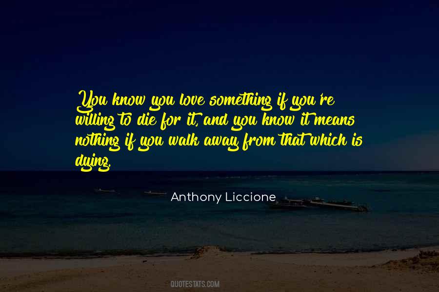Anthony Liccione Quotes #1695496