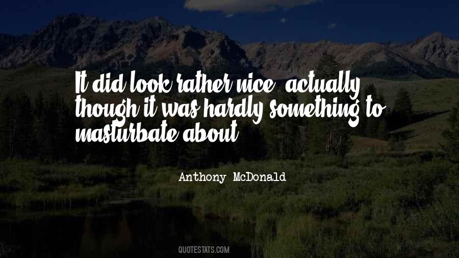 Anthony McDonald Quotes #1512772