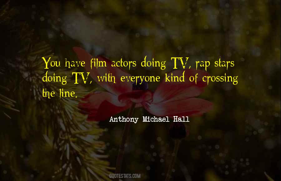 Anthony Michael Hall Quotes #1154152