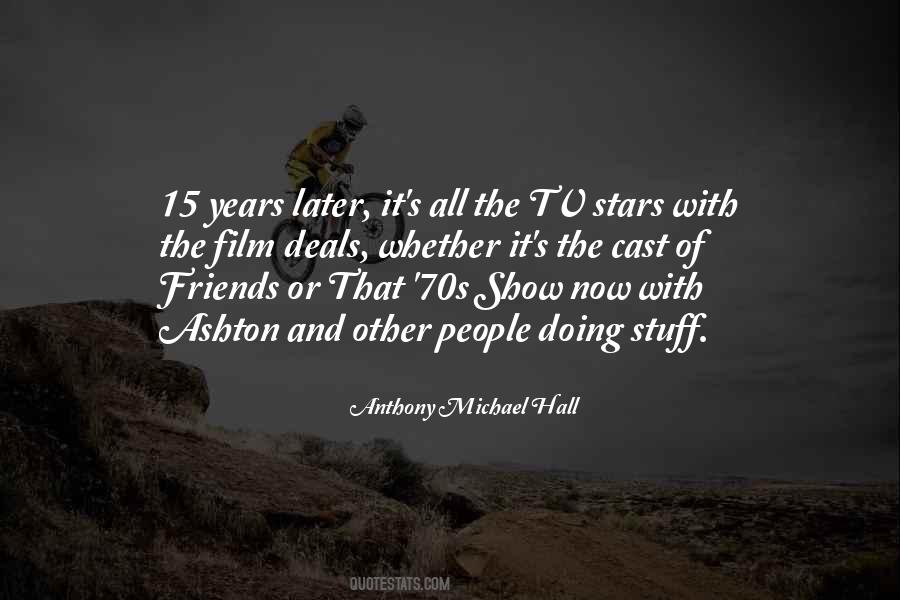 Anthony Michael Hall Quotes #1681045