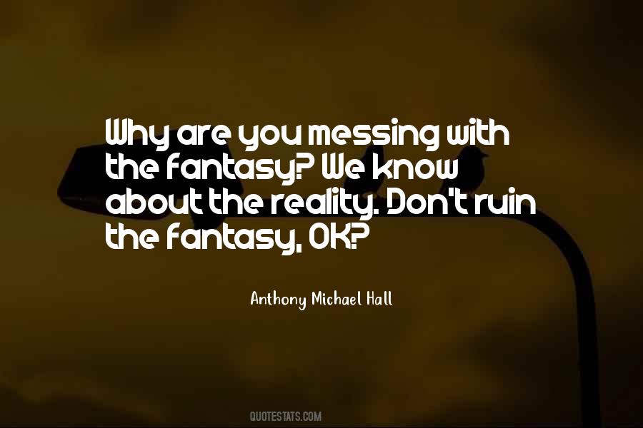 Anthony Michael Hall Quotes #847699