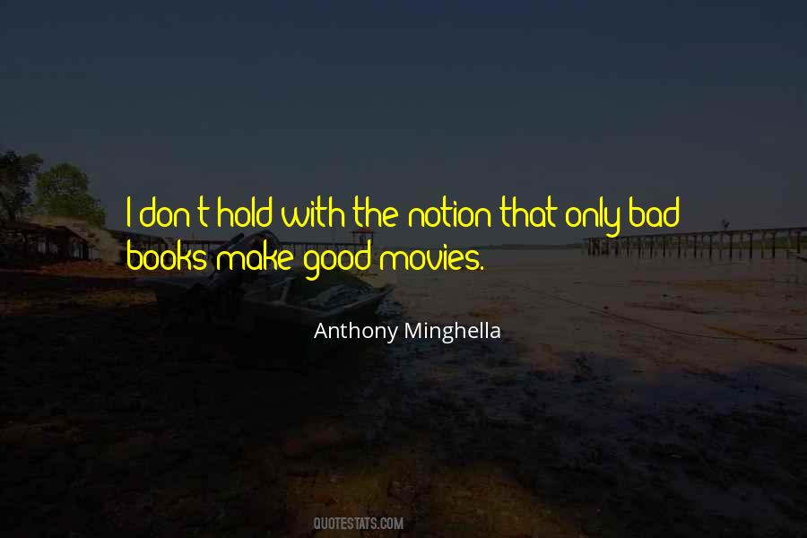 Anthony Minghella Quotes #1744818