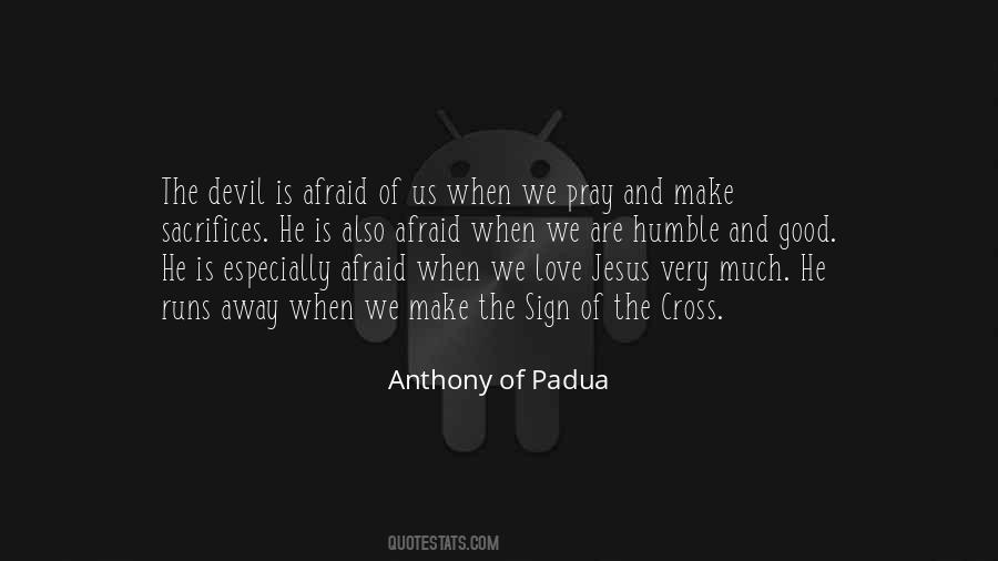 Anthony Of Padua Quotes #1759982