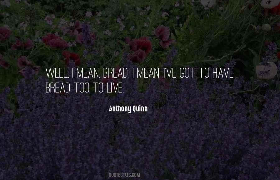 Anthony Quinn Quotes #382522