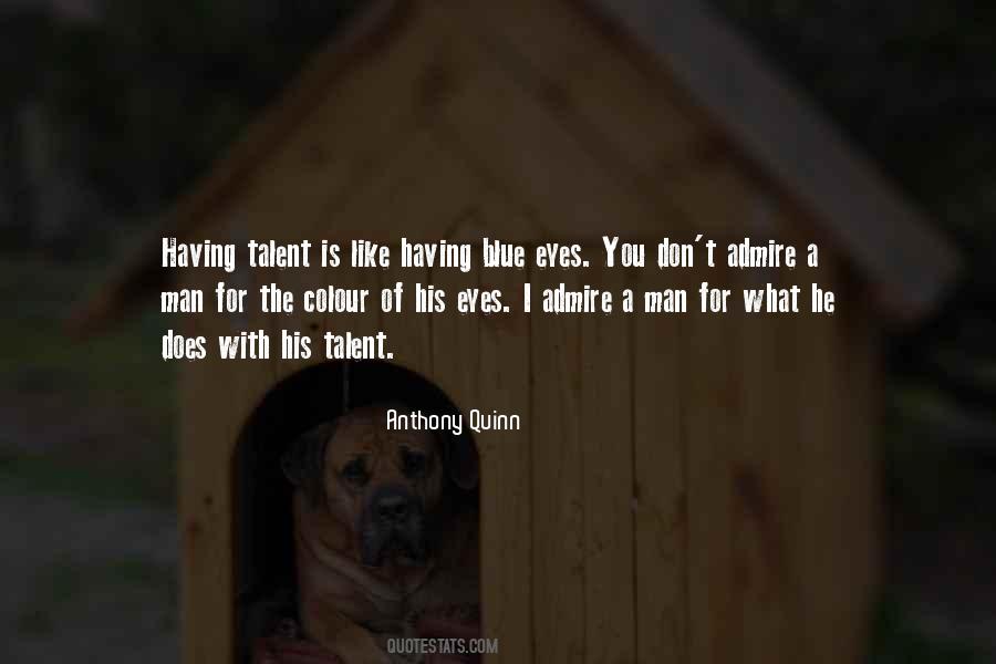 Anthony Quinn Quotes #920974