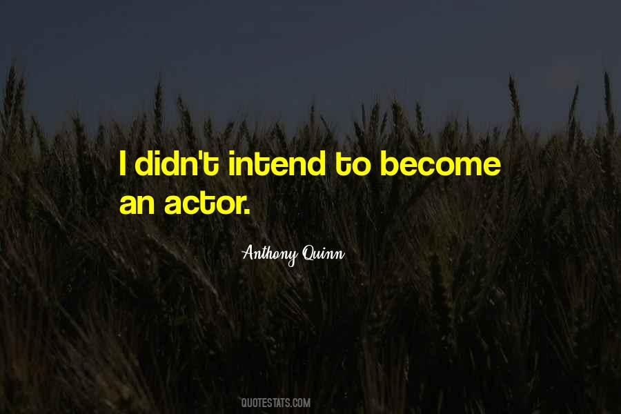 Anthony Quinn Quotes #94161