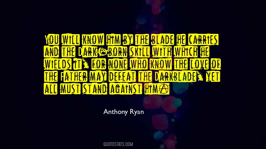 Anthony Ryan Quotes #1484573