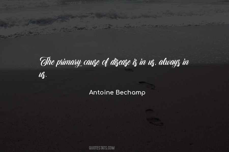 Antoine Bechamp Quotes #1292214