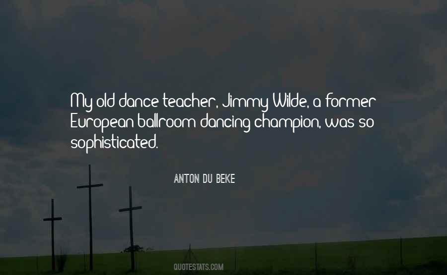 Anton Du Beke Quotes #188880