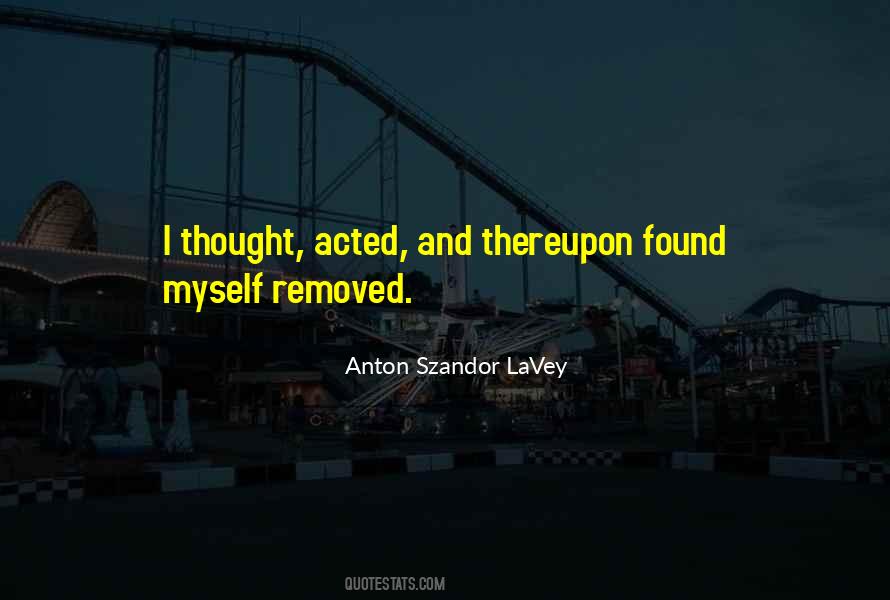 Anton Szandor LaVey Quotes #1434830