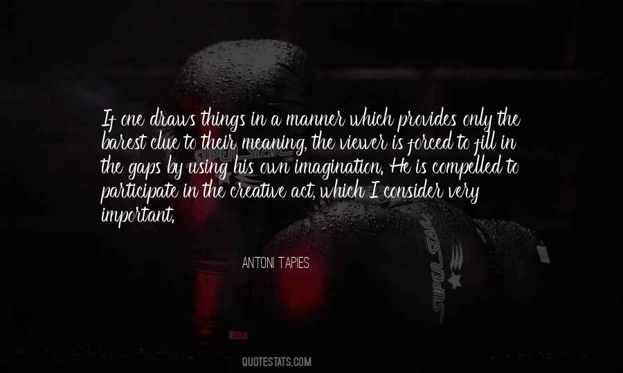 Antoni Tapies Quotes #930505