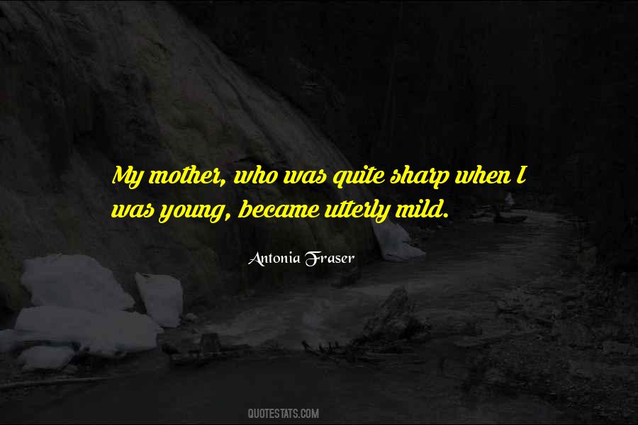 Antonia Fraser Quotes #136843