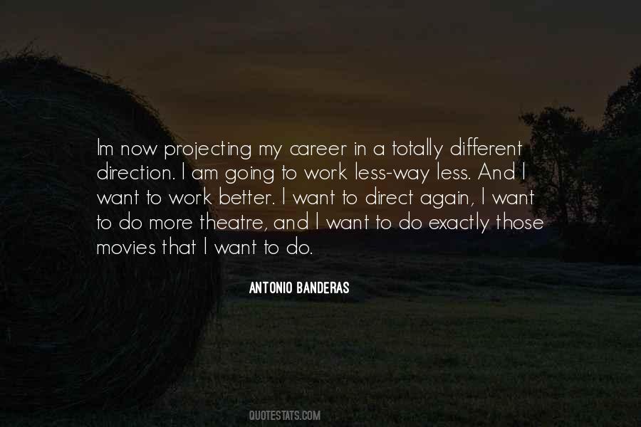 Antonio Banderas Quotes #1845293