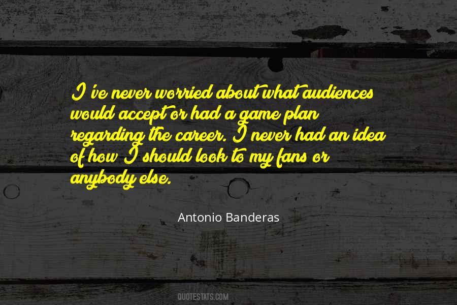 Antonio Banderas Quotes #52522