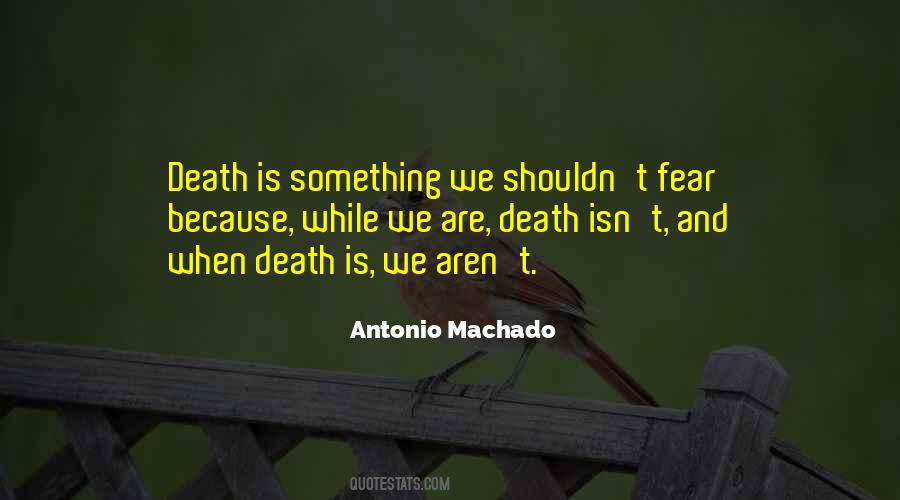 Antonio Machado Quotes #1260229