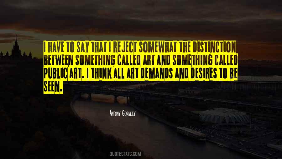 Antony Gormley Quotes #224280