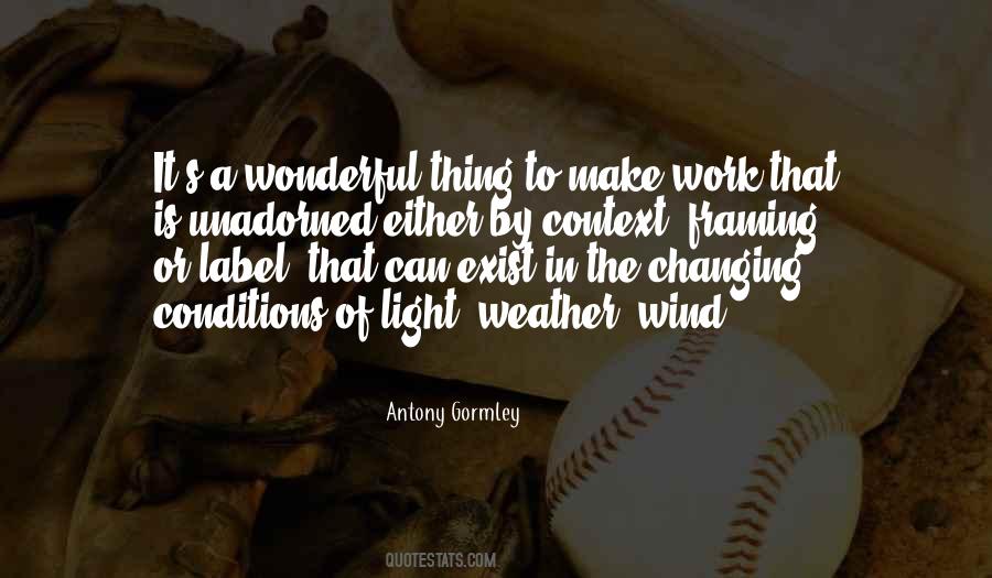 Antony Gormley Quotes #234923