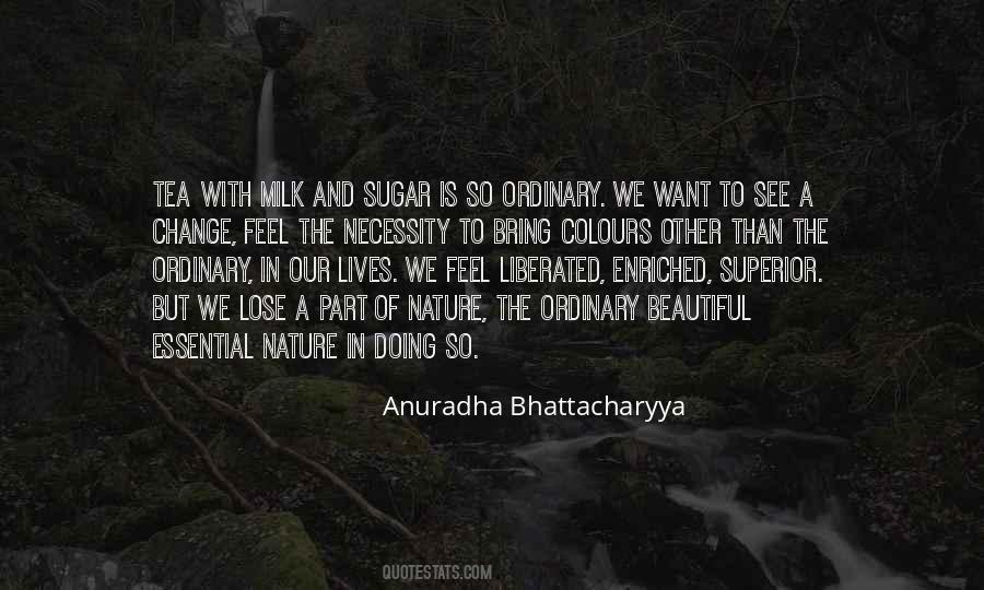 Anuradha Bhattacharyya Quotes #813610