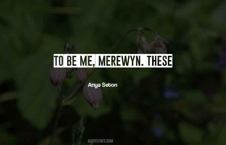 Anya Seton Quotes #1675017