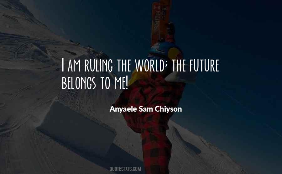 Anyaele Sam Chiyson Quotes #279072