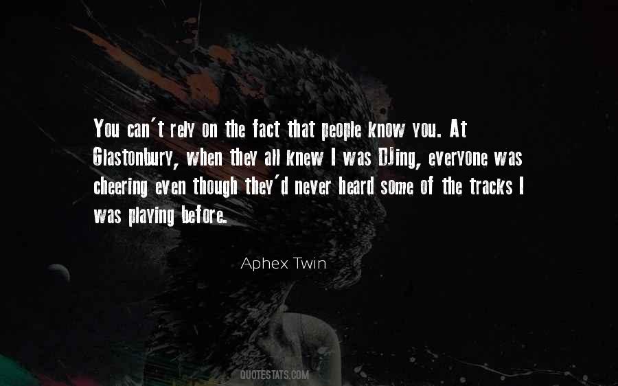 Aphex Twin Quotes #1857320