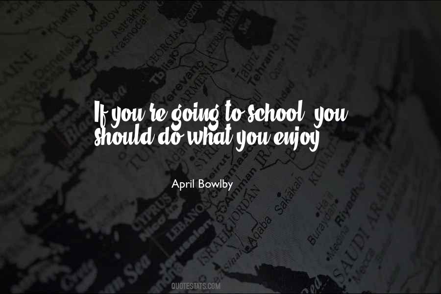 April Bowlby Quotes #462281