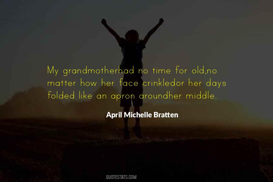 April Michelle Bratten Quotes #111081