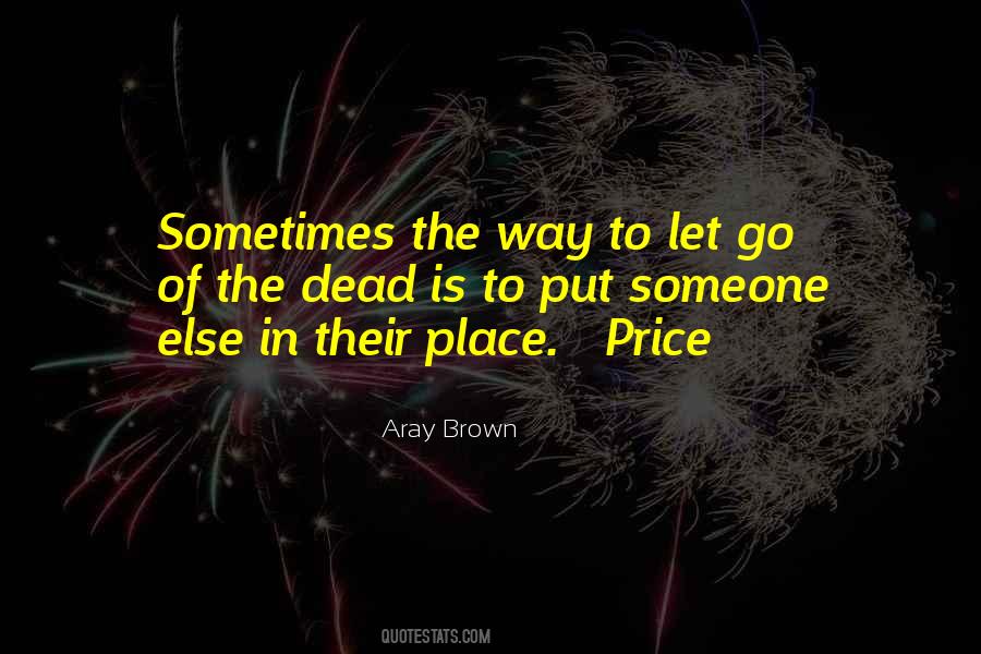 Aray Brown Quotes #1859334